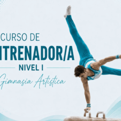 CURSO ENTRENADOR/A GIMNASIA ARTÍSTICA Nivel 1